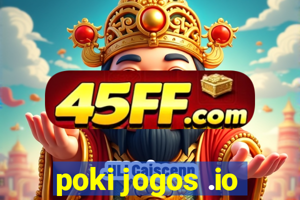 poki jogos .io